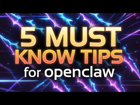 5 Must Know TIPS for OpenClaw